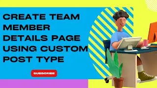 How to Create Team Member Details Page on Wordpress Using Custom Post Type
