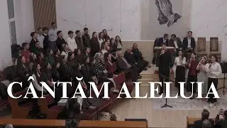 C&Acirc;NTĂM ALELUIA | CORUL DE TINERI FELDRU