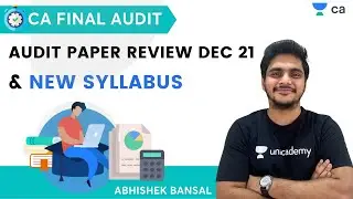 Audit Paper Review Dec 2021 | New Syllabus | CA Final Audit | Abhishek Bansal