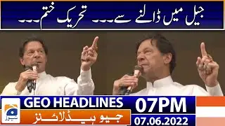 Geo News Headlines Today 7 PM |  Imran Khan Huge Announcement | Bani Gala | 7 June 2022