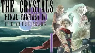 Final Fantasy IV: The After Years Walkthrough Part 1 (The Crystals) [HD]