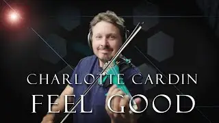 Charlotte Cardin - Feel Good (Virtual Violin Duet)