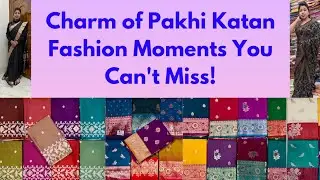 Charm of Pakhi Katan Fashion Moments You Can't Miss! || 8617714946 #saree #shopping #fashion
