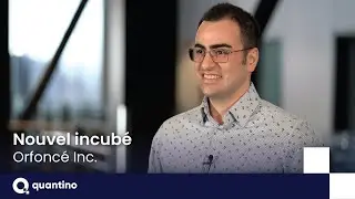 Quantino pr&eacute;sente un nouvel incub&eacute; : Orfonc&eacute;