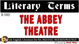 The Abbey Theatre | The Abbey Theatre In English Literature | The Abbey Theatre in HIndi