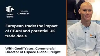 European trade: the impact of CBAM and potential UK trade deals