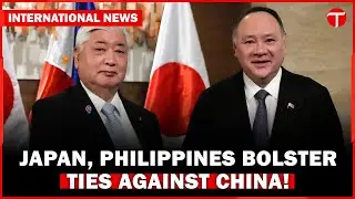 Japan and Philippines Forge Stronger Military Ties in Response to Rising China Threat