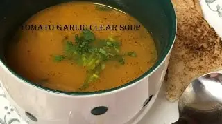 Garlic & Tomato clear Soup