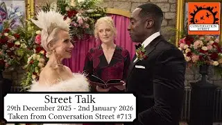 Street Talk: Coronation Street 29th December 2025 - 2nd January 2026