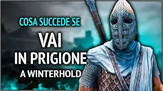 Skyrim ٠ Cosa Succede se vai in Prigione a Winterhold