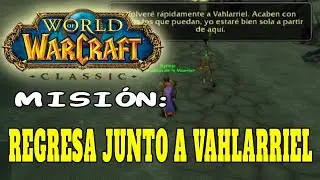 Regresa junto a Vahlarriel - Gu&iacute;a WOW Classic - Tutorial Misi&oacute;n Alianza