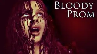 Bloody Prom - Carrie 2013