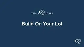 Build on Your Lot Without a Construction Loan: How We Finance Your Build (Vitale Homes)