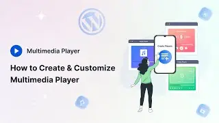 How to Create & Customize Multimedia Player (Audio, Video & Podcast Player)