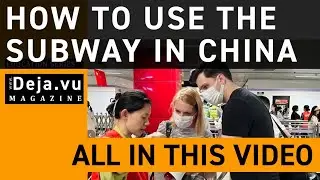 How to catch the Subway Metro in China, Shanghai, Beijing, etc : 2025