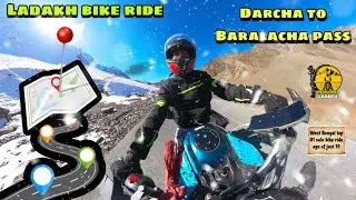 Darcha to Baralacha la pass || Ladakh bike ride 