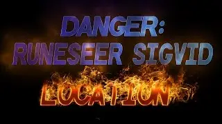 Danger: Runeseer Sigvid LOCATION