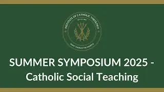 Catholic Social Teaching June 2025 - Live Your Faith in the Real World