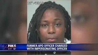 Former APD officer charged with impersonating officer
