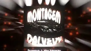 Dragena & Abe banman - MONTAGEM DALVEDA (Unofficial Visualizer)