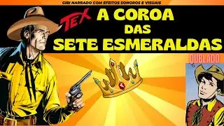 Tex Willer | A Coroa Das Sete Esmeraldas | Gibi Narrado - Aventuras de Tex e Kit Willer 🎈🤠