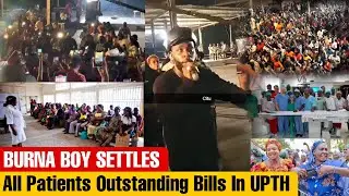 Burna Boy Live In Portharcourt Teaching Hospital As He Settles All Patients Bills| Higher(BTS)