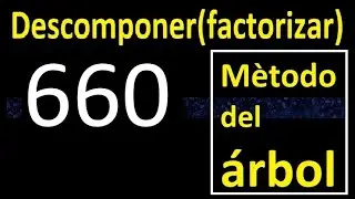 descomponer 660 , metodo del arbol . factores primos , descomposicion o factorizacion de un numero