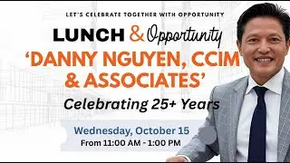 Danny Nguyen Celebrate 25 Years Lunch & Opportunity Celebration
