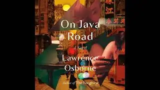 On Java Road: A Novel Audiobook by Lawrence Osborne