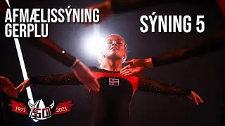 Afmælissýning Gerplu SÝNING 5