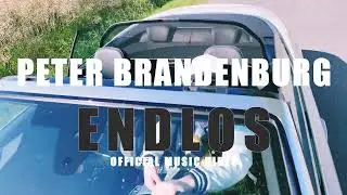 PETER BRANDENBURG - ENDLOS (Official Music Video)