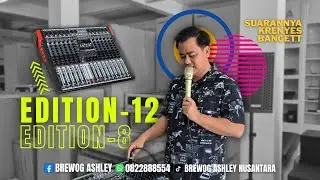 The Latest Mixer in the Edition Series! Loads of Updates?! Ashley Edition 12 and Edition 8