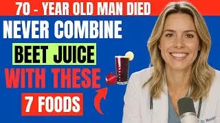 Over 50? NEVER Drink Beet Juice with These 7 Foods &ndash; It Can Cause Serious Health Problems!