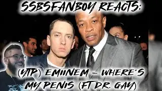 SSBSfanboy реагирует: (YTP) Эминем &mdash; Где мой пенис? (при участии Dr. Gay)