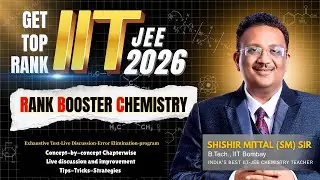 IIT JEE 2026 Rank Booster Course | Learn from Shishir Mittal Sir (IIT Bombay)
