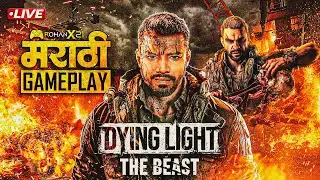 🔴आज भूतांसोबत फुल्ल मारामारी 🥵🔥 Dying Light: The Beast Marathi Gameplay| RTX 4060 | Ronya Gaming