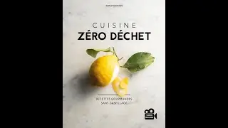 Cuisine Z&eacute;ro D&eacute;chet - Pepeat Editions