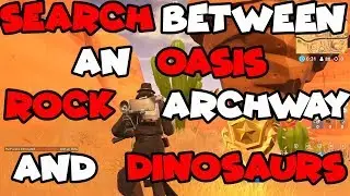 Search between an oasis, rock archway and dinosaurs *WEEK 2*  HIDDEN STAR