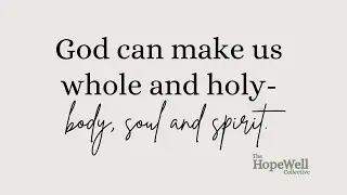 Wholly Holy- A Deep Dive into the doctrine of Body, Soul, Spirit
