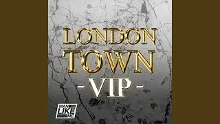 London Town V.I.P.