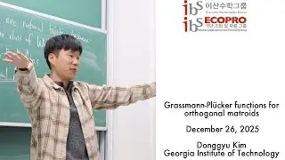 2025.12.26, Donggyu Kim (김동규), Grassmann-Plücker functions for orthogonal matroids