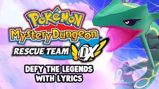 Defy the Legends (Vs Rayquaza) WITH LYRICS - Pokemon Mystery Dungeon: Rescue Team DX | Fiddledo