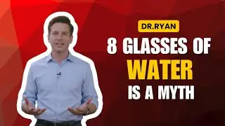 Why Drinking 8 Glasses of Water a Day Is a Myth The Truth About Hydration