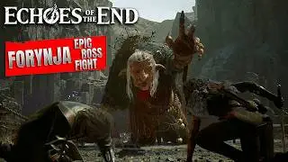 ECHOES OF THE END - Forynja EPIC Boss Fight | 4K 60FPS UHD #echoesoftheend #dscc