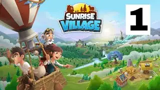Sunrise Village: Farm Game | The Beginning | Gameplay Walkthrough Part 1 (android)