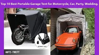 Top 10 Best Portable Garage Tent for Motorcycle, Car, Party, Wedding