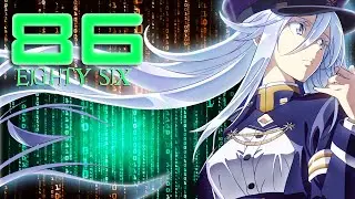 Eighty Six:86 X The Matrix 4 - Trailer Parody