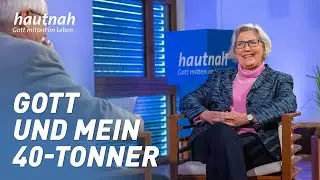 Gott und mein 40 Tonner | Helga Blohm |  #hautnah #gottmittenimleben