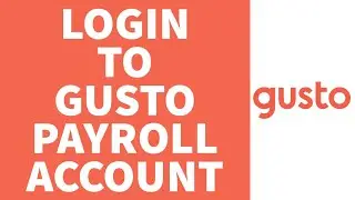 How To Login To Gusto Payroll Account (2022)