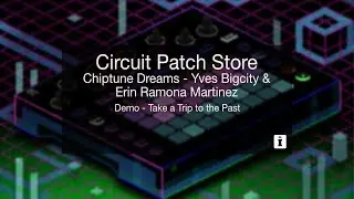 Yves Big City & Erin Ramona Martinez  - Chiptune Dreams - Novation Circuit Pack